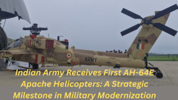 Indian Army Receives First AH-64E Apache Helicopters: A Strategic Milestone in Military Modernization